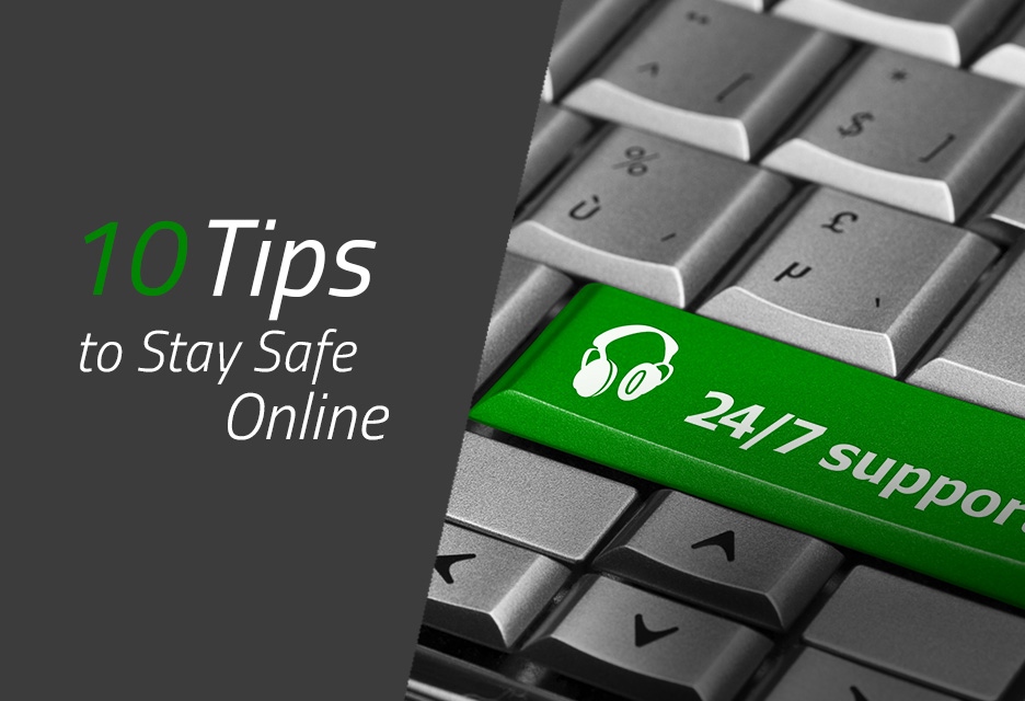 Top 10 Tips To Stay Safe Online